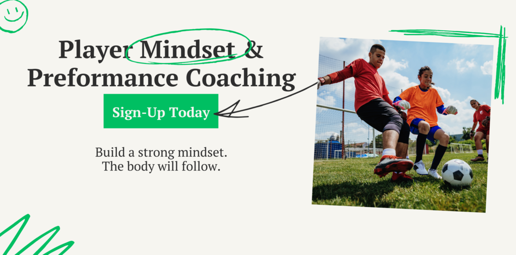 Soccer Mindset Coach & Soccer Performance Coach